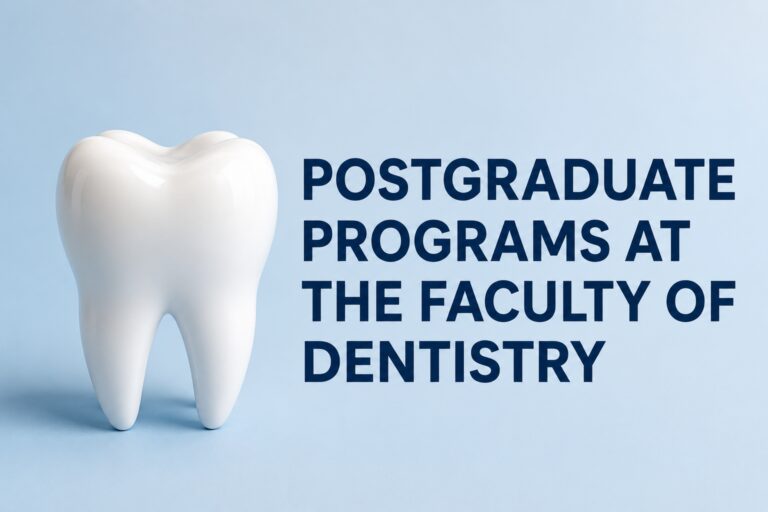 Postgraduate Programs at the Faculty of Dentistry